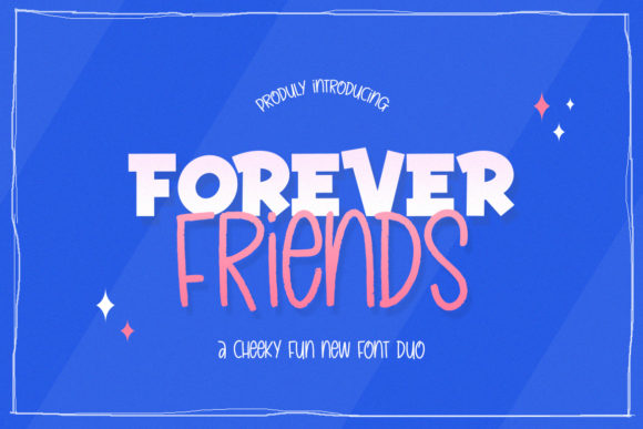 Forever Friends Duo: A Versatile Font Pair for Creative Design